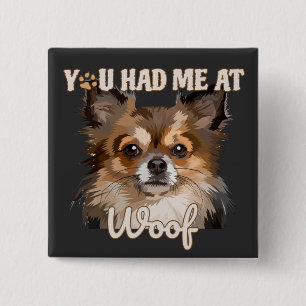You Had Me At Woof Pomeranian Dog Lovers 15 Cm Square Badge