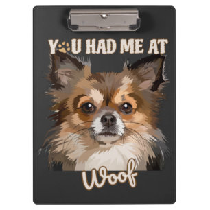 You Had Me At Woof   Pomeranian Dog Lovers  Clipboard