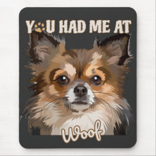 You Had Me At Woof   Pomeranian Dog Lovers  Mouse Pad