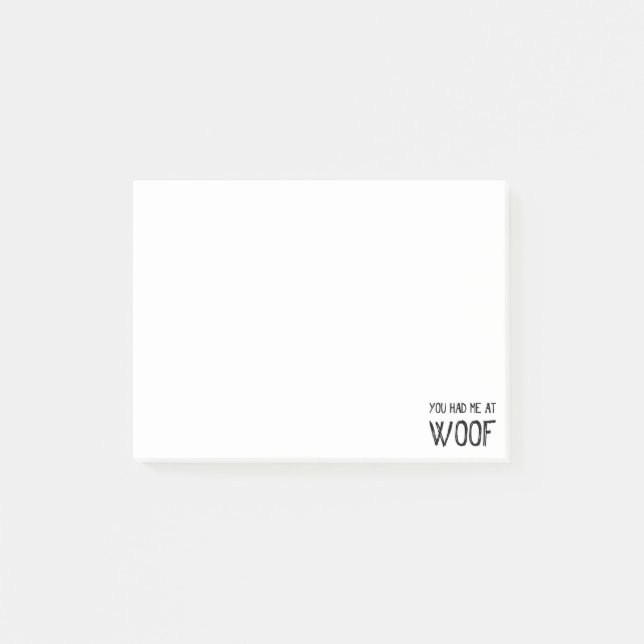 You Had Me At Woof Post-it Notes (Front)