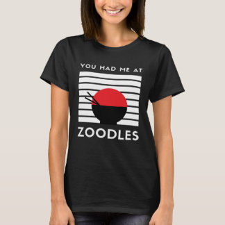 You Had Me At Zoodles Keto Foodie T-Shirt
