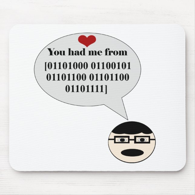 You Had Me From Hello Binary Mousepad (Front)