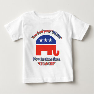 You had your Hope Its Time For Change Baby T-Shirt