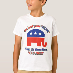 You had your Hope Its Time For Change T-Shirt