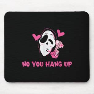 You Hang Up First Ghost Halloween Funny Men Women Mouse Pad