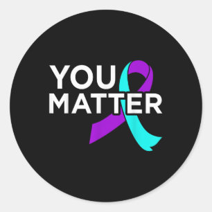 You Happy Suicide Awareness Support Graphic  Classic Round Sticker