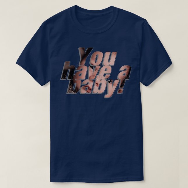 You have a baby T-Shirt (Design Front)