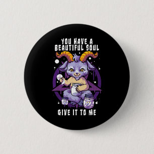 You Have A Beautiful Soul Satanic Baphomet Hallowe 6 Cm Round Badge