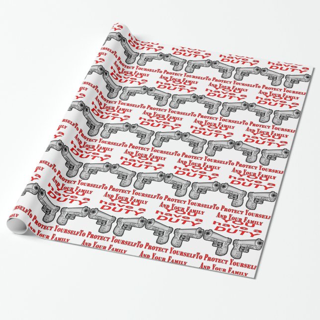 You Have A Duty To Protect Yourself & Family Wrapping Paper (Unrolled)
