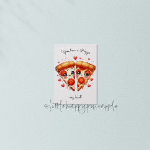 You have a pizza my heart Valentine's Day Card