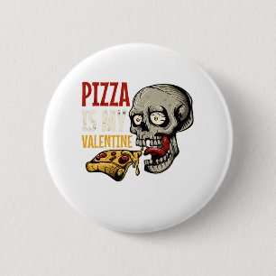 You Have A Pizza Of My Heart Pizza Lover Valentine 6 Cm Round Badge