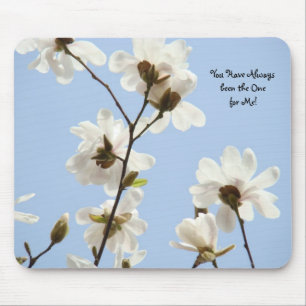 You have always been the One for Me! Mousepad LOVE