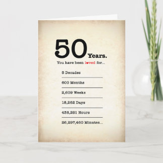 You Have Been Loved 50 Years, Birthday Card