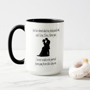 You have bewitched me body & soul Quote Mug