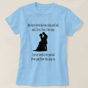 You have bewitched me body & soul Quote  T-Shirt