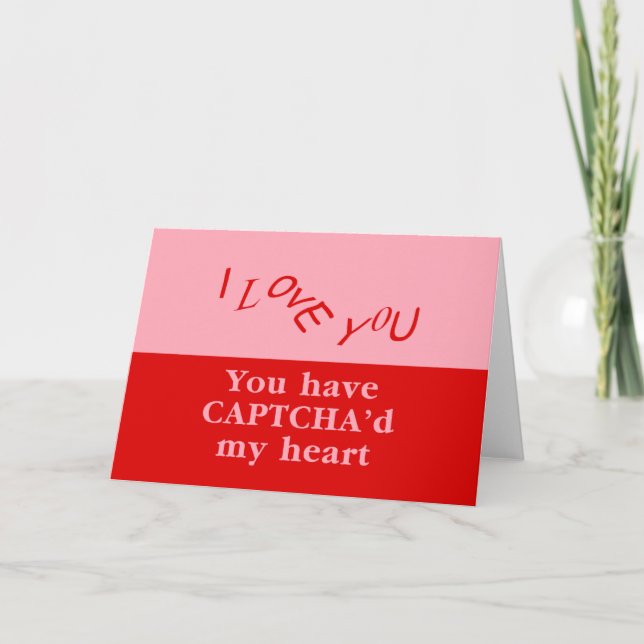 You Have Captcha'd My Heart Holiday Card (Front)