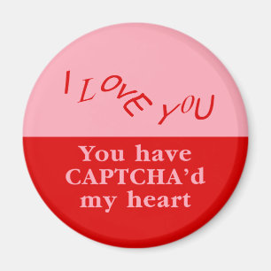 You Have Captcha'd My Heart Magnet