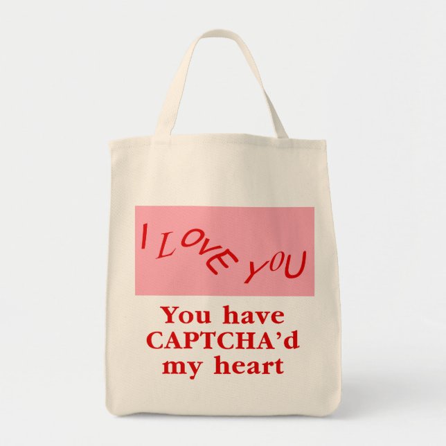 You Have Captcha'd My Heart Tote Bag (Front)