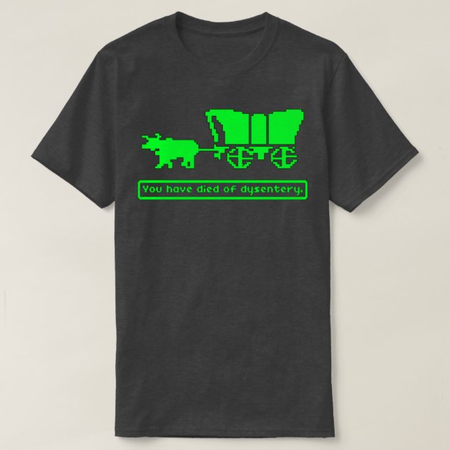 You Have Died of Dysentery Phone Case T-Shirt (Design Front)