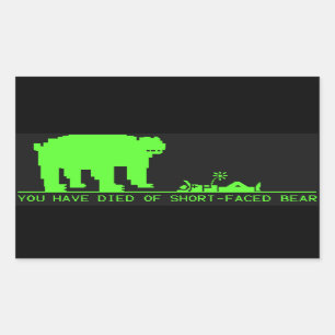You Have Died Of Short-Faced Bear OT tribute Rectangular Sticker