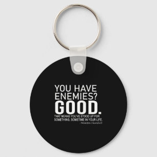 You Have Enemies_ Good. Winston Churchill Motivati Key Ring