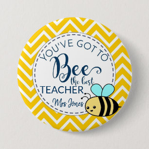 You have got to bee the best Teacher gift, 7.5 Cm Round Badge