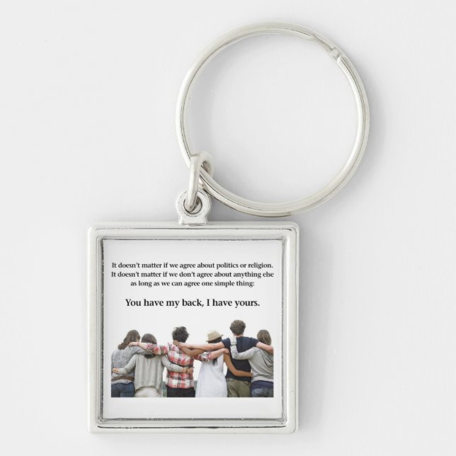 You Have My Back, I Have Yours Key Ring (Front)