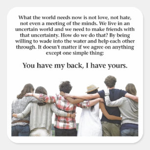 You Have My Back, I have Yours Square Sticker
