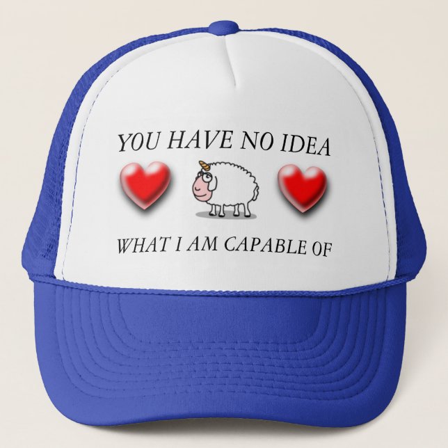 you have no idea what i'm capable of horned sheep trucker hat (Front)