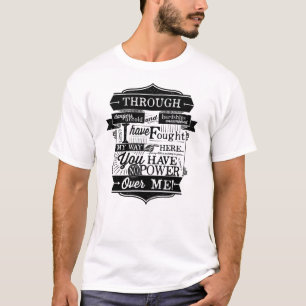 You have no power over me T-Shirt