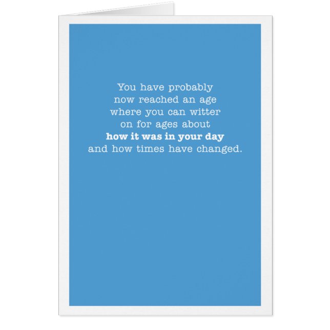 You have probably now reached an age... (Front)
