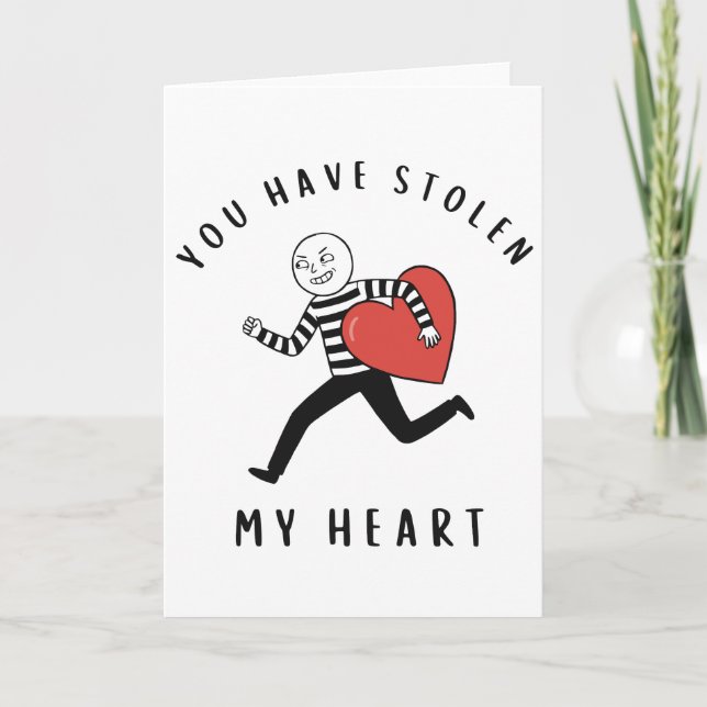 You Have Stolen My Heart Funny Valentine Thief Holiday Card (Front)