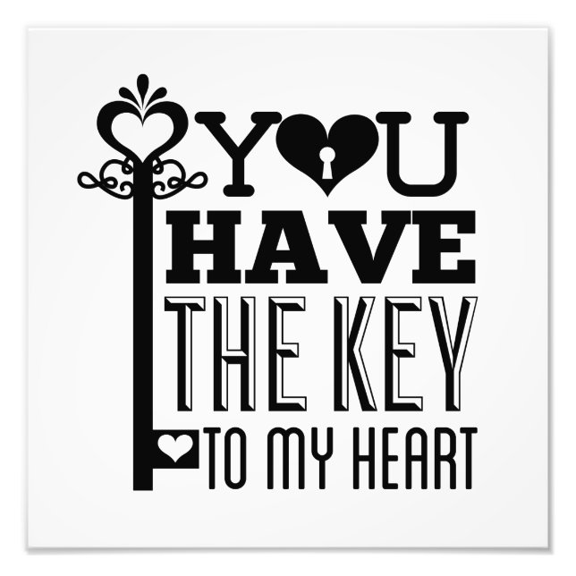 You Have the Key to My Heart Photo Print (Front)