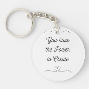 You have the Powe to Create key Key Ring