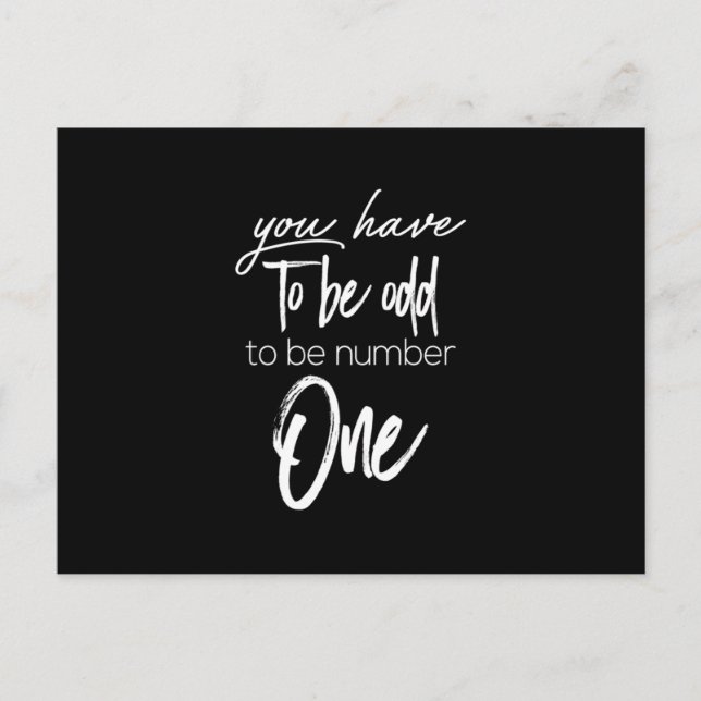 you have to be odd to be number one postcard (Front)