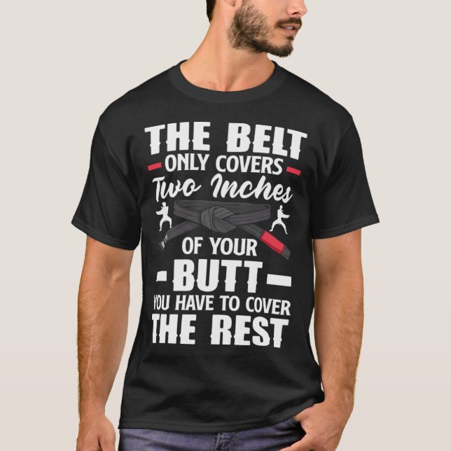 You Have To Cover The Rest Aikido Karate Jiu Jitsu T-Shirt (Front)