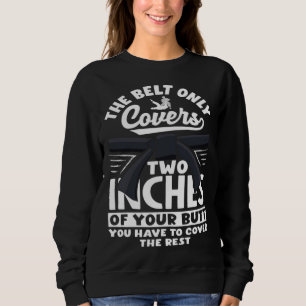 You Have To Cover The Rest Karate Jiu Jitsu  1 Sweatshirt