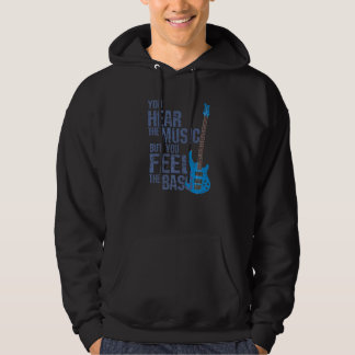 You Hear The Music But You Feel The Bass Bass Gui Hoodie