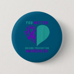 You - Heart &amp; Ribbon Design Suicide Prevention 6 Cm Round Badge