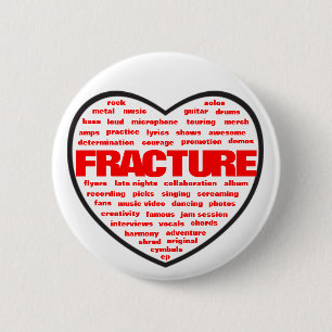 You heart Fracture 6 Cm Round Badge