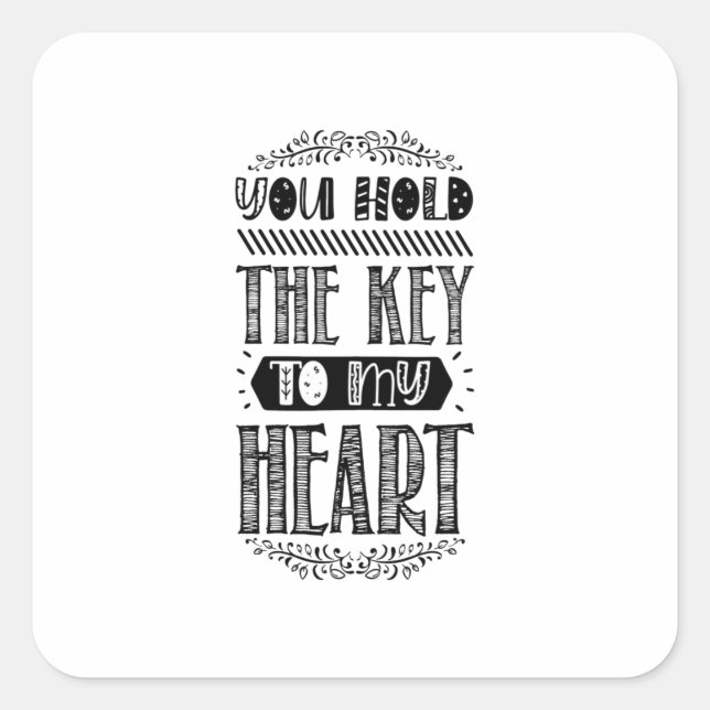 You Hold The Key To My Heart Square Sticker (Front)