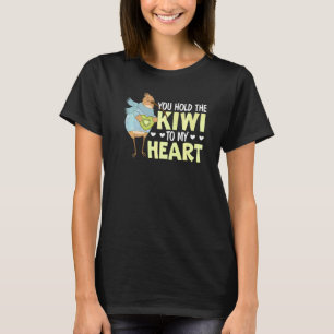 You Hold The Kiwi To My Heart Animal Pun Kiwi Bird T-Shirt
