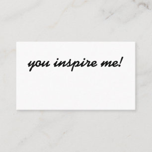 You Inspire Me! business card