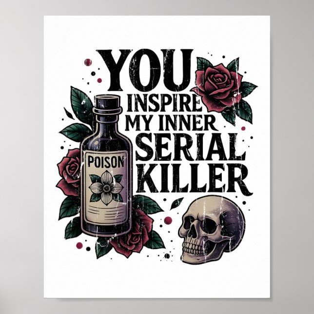 You Inspire My Inner Serial Killer2  Poster (Front)