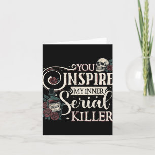 You Inspire My Inner Serial Killer Retro Spooky Se Card