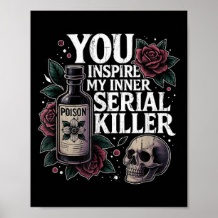 You Insre My Inner Serial Killer, Horror Halloween Poster