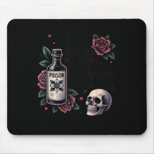 You Insre My Inner Serial Killer - Soky Season  Mouse Pad