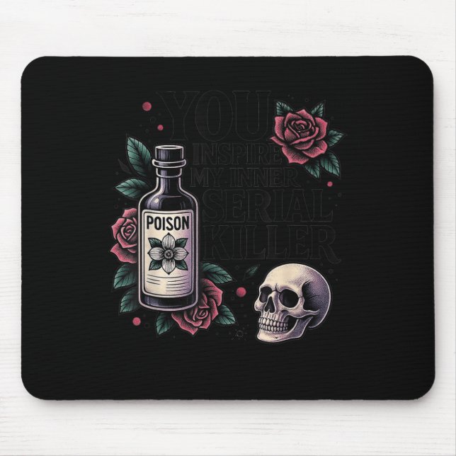 You Insre My Inner Serial Killer - Soky Season  Mouse Pad (Front)