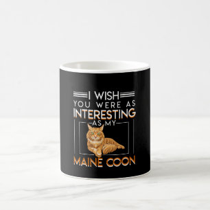 You Interesting As Maine Coon Cat Owner Coffee Mug