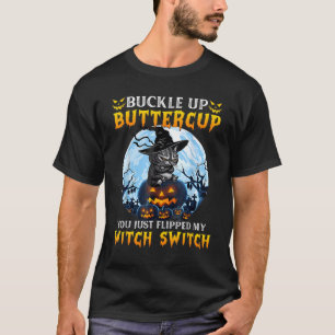 You Just Flipped My Witch Switch Scary Witch Hat C T-Shirt